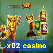 x02 casino